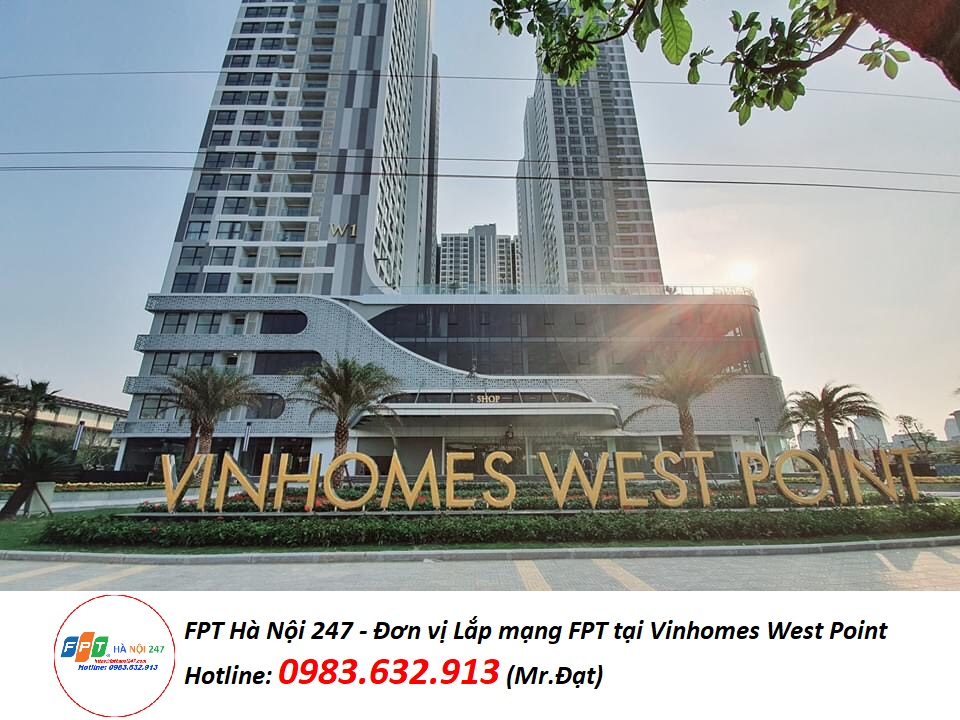 lắp mạng fpt tại vinhomes west point